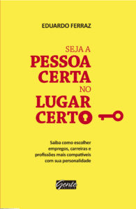 Livro Seja A Pessoa Certa no Lugar Certo