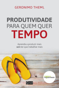 Livro Produtividade para Quem quer Tempo